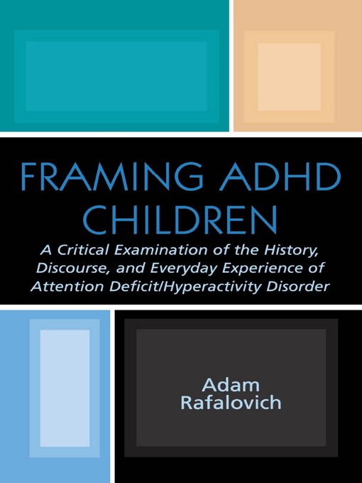 Title details for Framing ADHD Children by Adam Rafalovich - Available